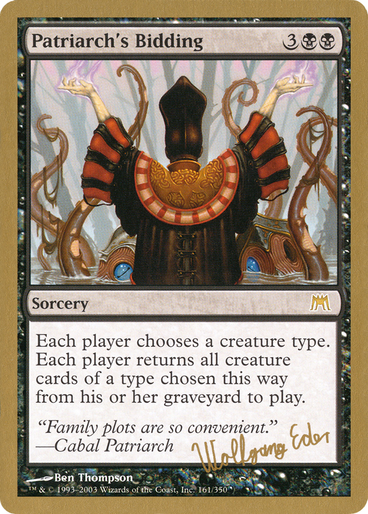 Patriarch's Bidding (Wolfgang Eder) [World Championship Decks 2003] | Grognard Games
