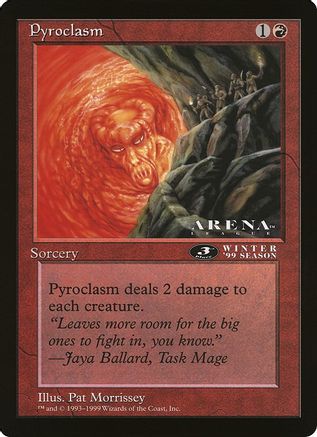Pyroclasm (3rd Place) (Arena League) (OVER-) - Oversize Cards | Grognard Games