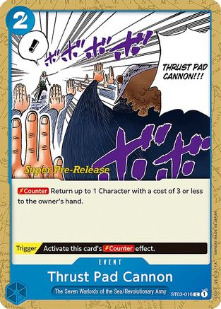 Thrust Pad Cannon (ST03-016) - Super Pre-Release Starter Deck 3: The Seven Warlords of the Sea | Grognard Games