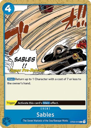 Sables (ST03-015) - Super Pre-Release Starter Deck 3: The Seven Warlords of the Sea | Grognard Games
