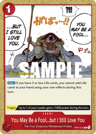 You May Be a Fool...but I Still Love You (OP02-023) - Paramount War Pre-Release Cards | Grognard Games