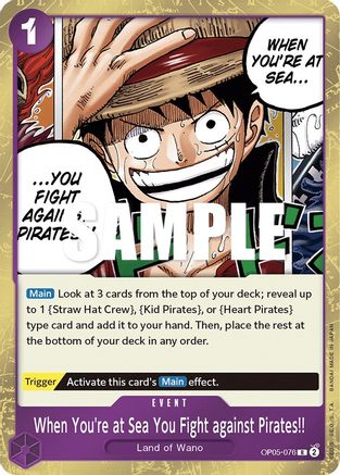 When You're at Sea You Fight against Pirates!! (OP05-076) - Awakening of the New Era Foil | Grognard Games