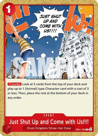 Just Shut Up and Come with Us!!!! (EB01-009) - Extra Booster: Memorial Collection | Grognard Games
