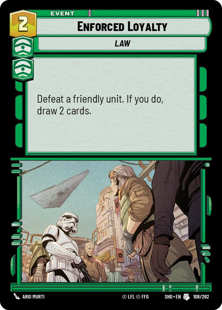 Enforced Loyalty (108/262) [Shadows of the Galaxy] | Grognard Games