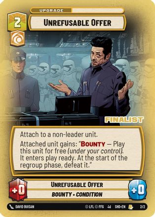 Unrefusable Offer (2/2) (Finalist) (2/2) [Store Showdown Promos] | Grognard Games