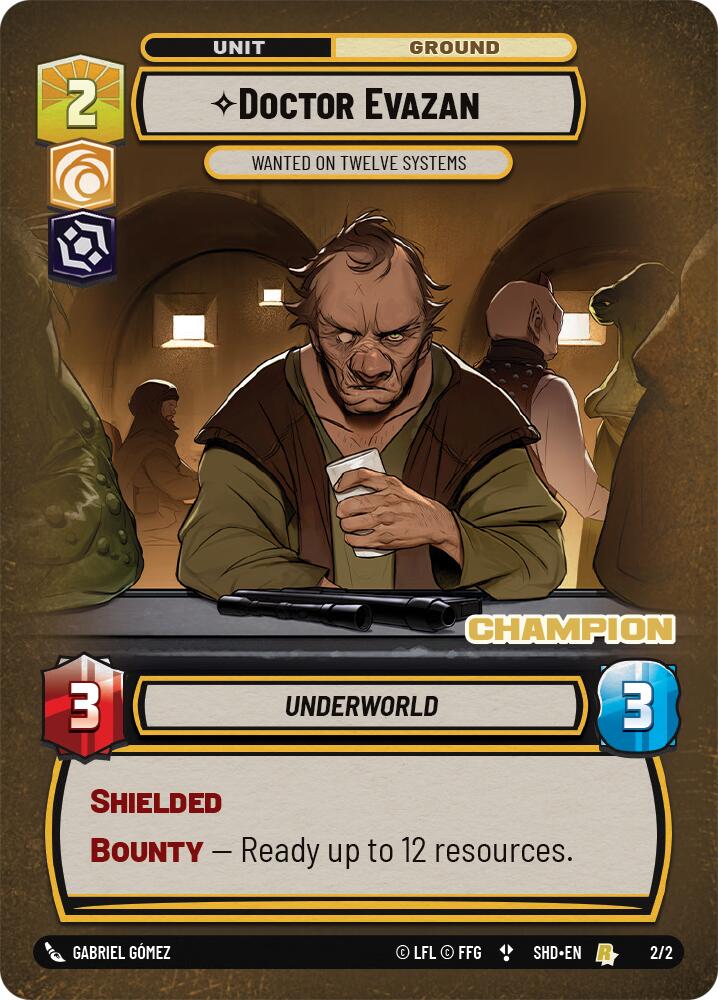 Doctor Evazan - Wanted on Twelve Systems (2/2) (Champion) (2/2) [Store Showdown Promos] | Grognard Games