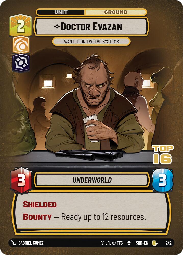 Doctor Evazan - Wanted on Twelve Systems (2/2) (Top 16) (2/2) [Store Showdown Promos] | Grognard Games