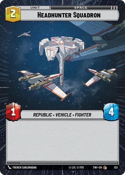 Headhunter Squadron (Hyperspace) (513) [Twilight of the Republic] | Grognard Games