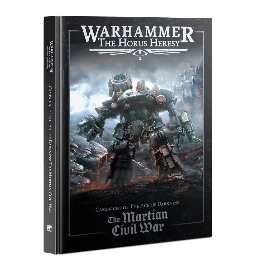 Horus Heresy Campaigns of The Age of Darkness: The Martian Civil War | Grognard Games