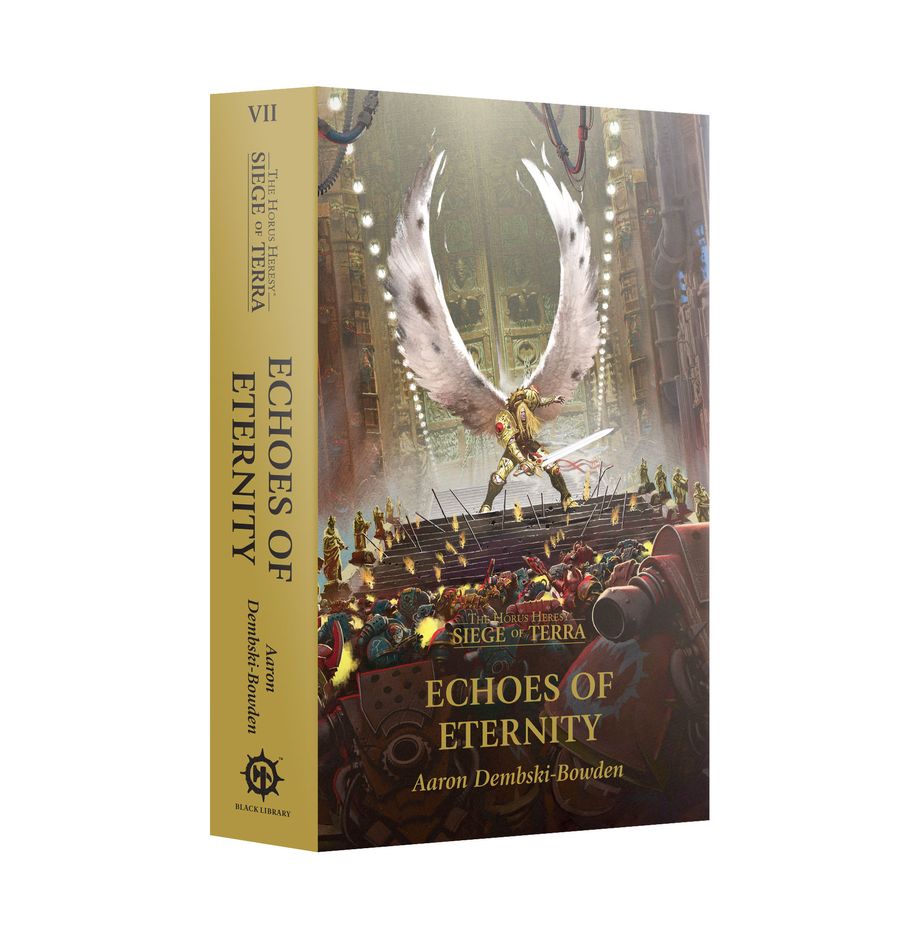 BLACK LIBRARY: ECHOES OF ETERNITY (PAPERBACK) THE HORUS HERESY: SIEGE OF TERRA BOOK 7 (PRE-ORDER) | Grognard Games