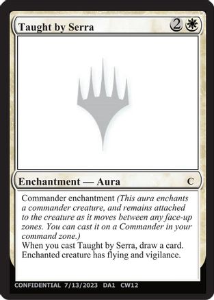 Taught by Serra (-) - Un-Known Event Playtest Cards | Grognard Games