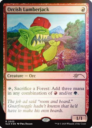 Orcish Lumberjack (2025) (Rainbow Foil) (SLD-2025) - Secret Lair Drop Series Foil | Grognard Games