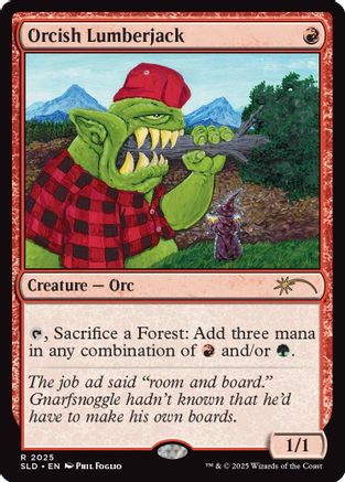 Orcish Lumberjack (2025) (SLD-2025) - Secret Lair Drop Series | Grognard Games