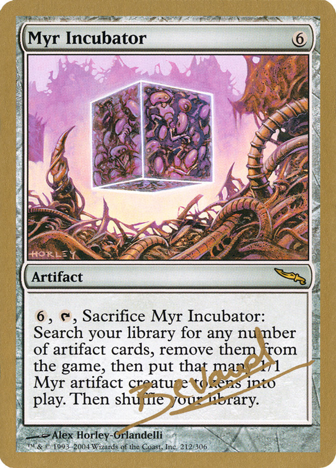 Myr Incubator (Manuel Bevand) [World Championship Decks 2004] | Grognard Games