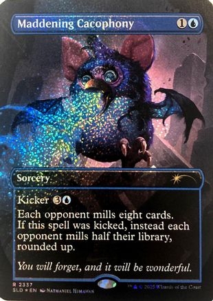 Maddening Cacophony (Confetti Foil) (SLD-2337) - Secret Lair Drop Series Foil | Grognard Games