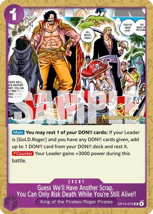 Guess We'll Have Another Scrap. You Can Only Risk Death While You're Still Alive!! (OP13-075) - Carrying On His Will: 3rd Anniversary Tournament Cards | Grognard Games