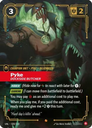Pyke - Dockside Butcher (028/219) - Unleashed Foil | Grognard Games