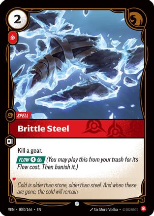 Brittle Steel (003/166) - Vendetta Foil | Grognard Games
