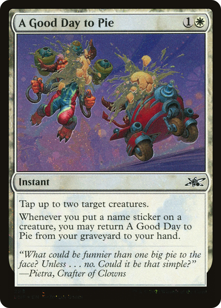 A Good Day to Pie (Galaxy Foil) [Unfinity] | Grognard Games