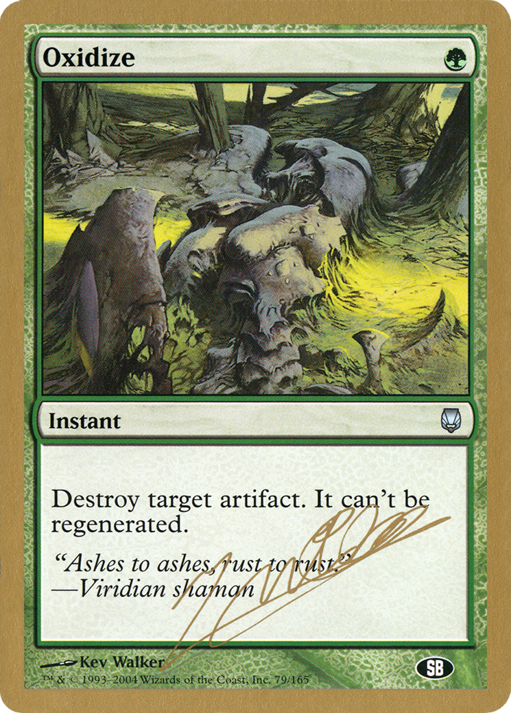 Oxidize (Julien Nuijten) (SB) [World Championship Decks 2004] | Grognard Games