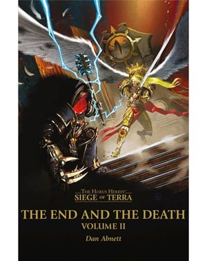 The Horus Heresy Siege of Terra: The End and the Death Volume II (softcover) | Grognard Games
