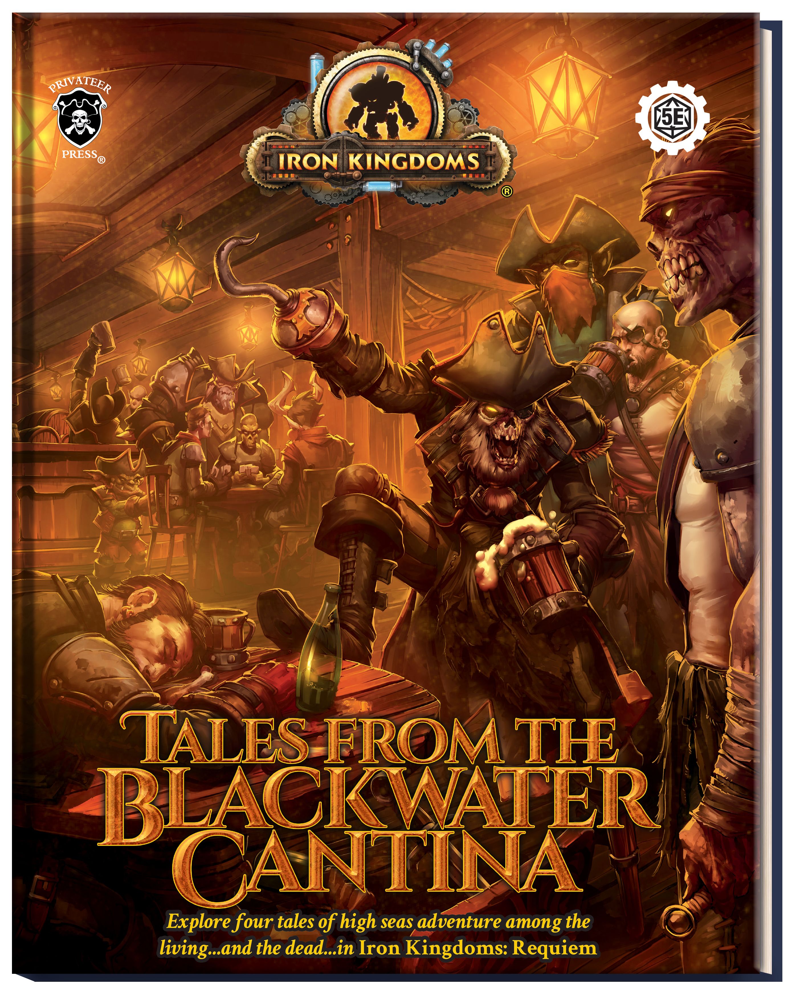 Iron Kingdoms RPG: Tales from the Blackwater Cantina (5E) | Grognard Games