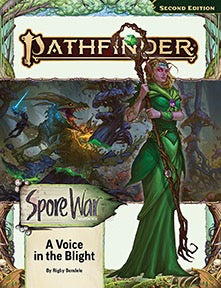 Pathfinder 2E A Voice in the Blight (Spore War 3 of 3) | Grognard Games