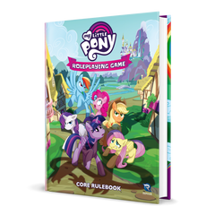 My Little Pony Roleplaying Game Core Rulebook | Grognard Games