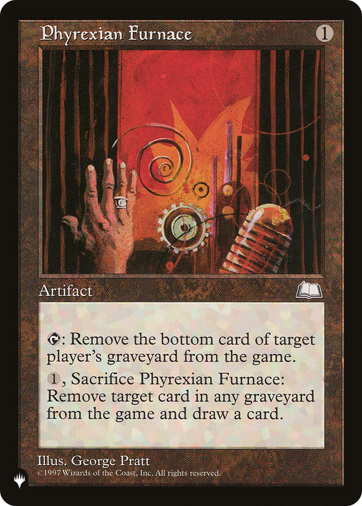 Phyrexian Furnace [The List] | Grognard Games