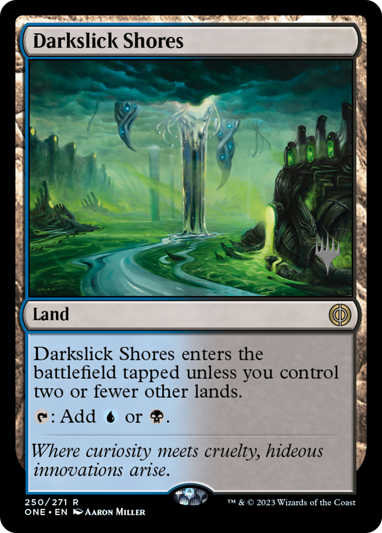 Darkslick Shores (Promo Pack) [Phyrexia: All Will Be One Promos] | Grognard Games