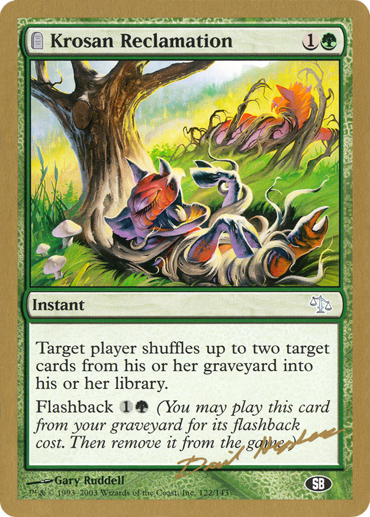 Krosan Reclamation (Dave Humpherys) (SB) [World Championship Decks 2003] | Grognard Games