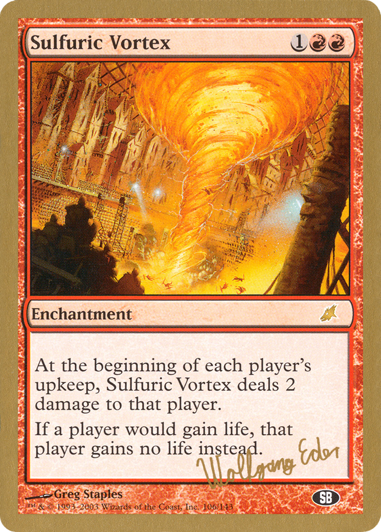 Sulfuric Vortex (Wolfgang Eder) (SB) [World Championship Decks 2003] | Grognard Games
