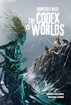 Monster of the Week: Codex of Worlds | Grognard Games