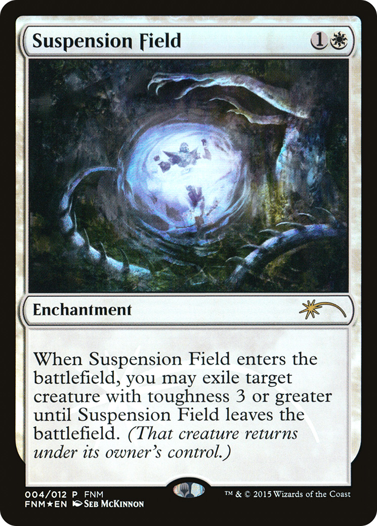 Suspension Field [Friday Night Magic 2015] | Grognard Games