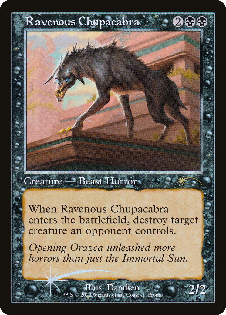 Ravenous Chupacabra (Open House) [Wizards Play Network 2023] | Grognard Games