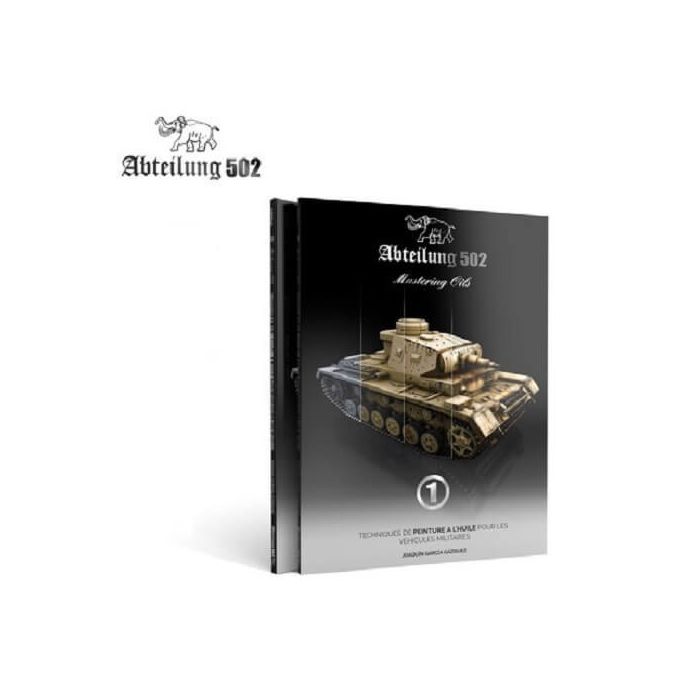 Abteilung 502 Mastering Oils 1: Oil Painting Techniques On AFVs Book | Grognard Games