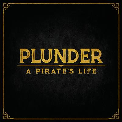 Plunder: A Pirate's Life | Grognard Games
