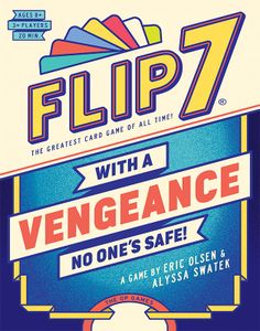 Flip 7 : With A Vengance | Grognard Games