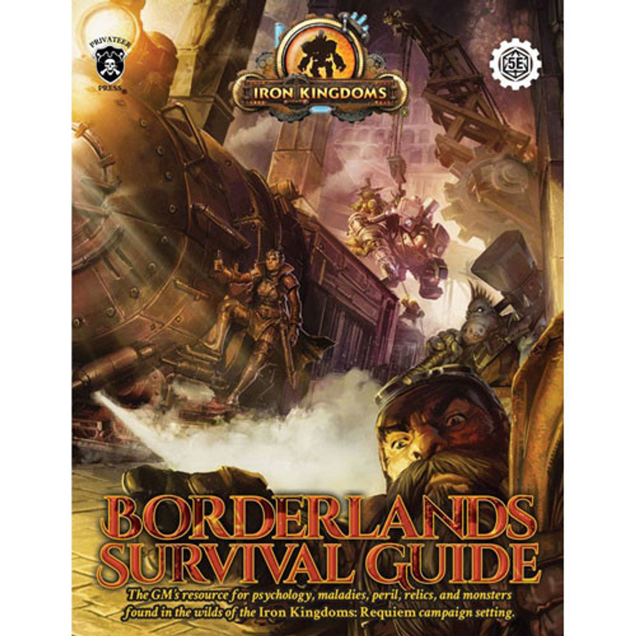 Iron Kingdoms: Borderlands Survival Guide (5E Compatible) | Grognard Games