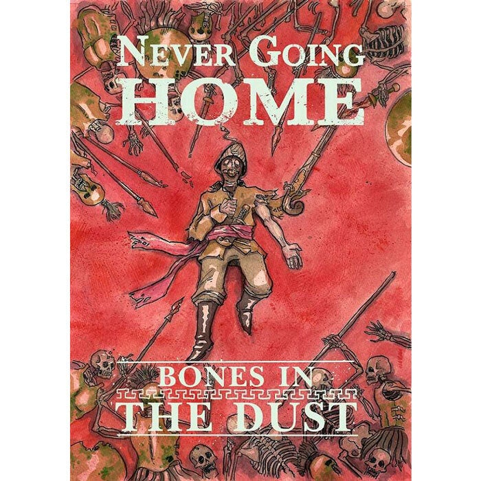 Never Going Home: Bones in the Dust | Grognard Games
