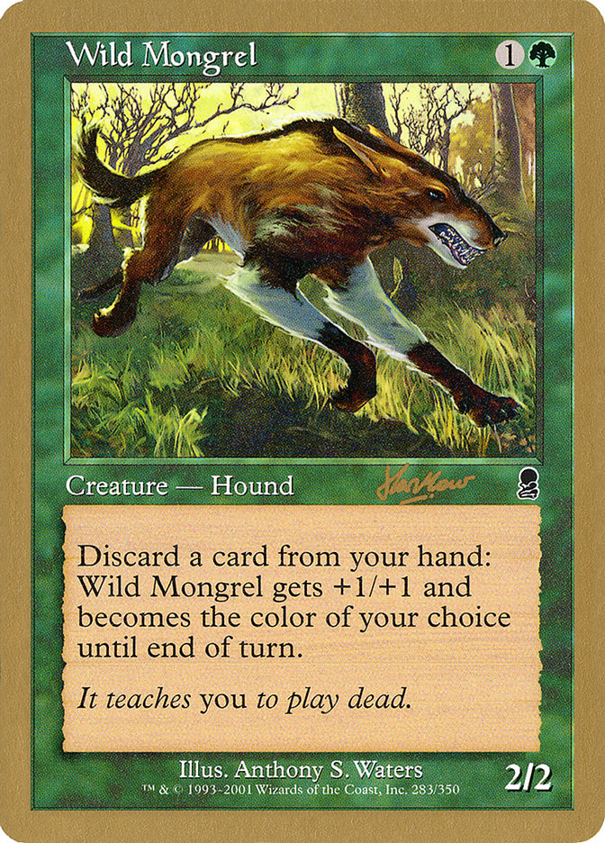 Wild Mongrel (Sim Han How) [World Championship Decks 2002] | Grognard Games