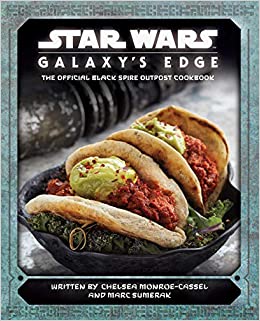 Star Wars: Galaxy's Edge: The Official Black Spire Outpost Cookbook | Grognard Games