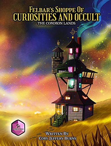 Felbar's Shoppe of Curiosities and Occult 5E | Grognard Games
