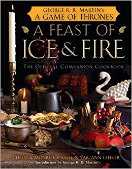 A Feast of Ice and Fire: The Official Game of Thrones Companion Cookbook | Grognard Games