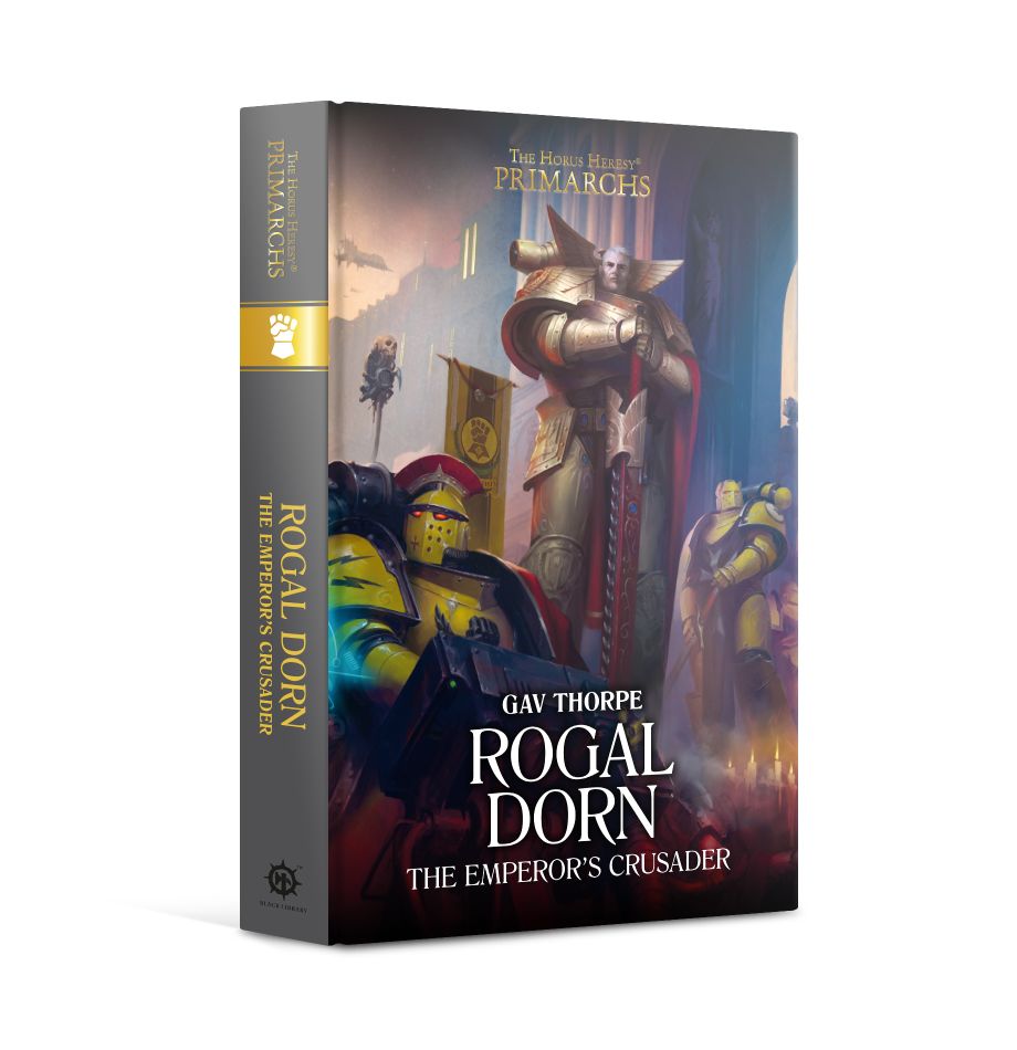 Rogal Dorn: The Emperor's Crusader (Hardback) | Grognard Games