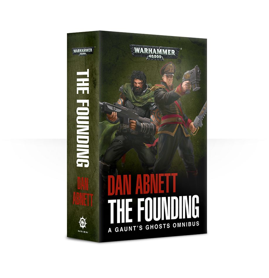 The Founding: A Gaunt's Ghosts Omnibus | Grognard Games