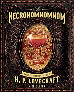 The Necronomnomnom: Recipes and Rites from the Lore of H. P. Lovecraft | Grognard Games