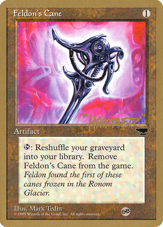 Feldon's Cane (Shawn "Hammer" Regnier) (SB) [Pro Tour Collector Set] | Grognard Games