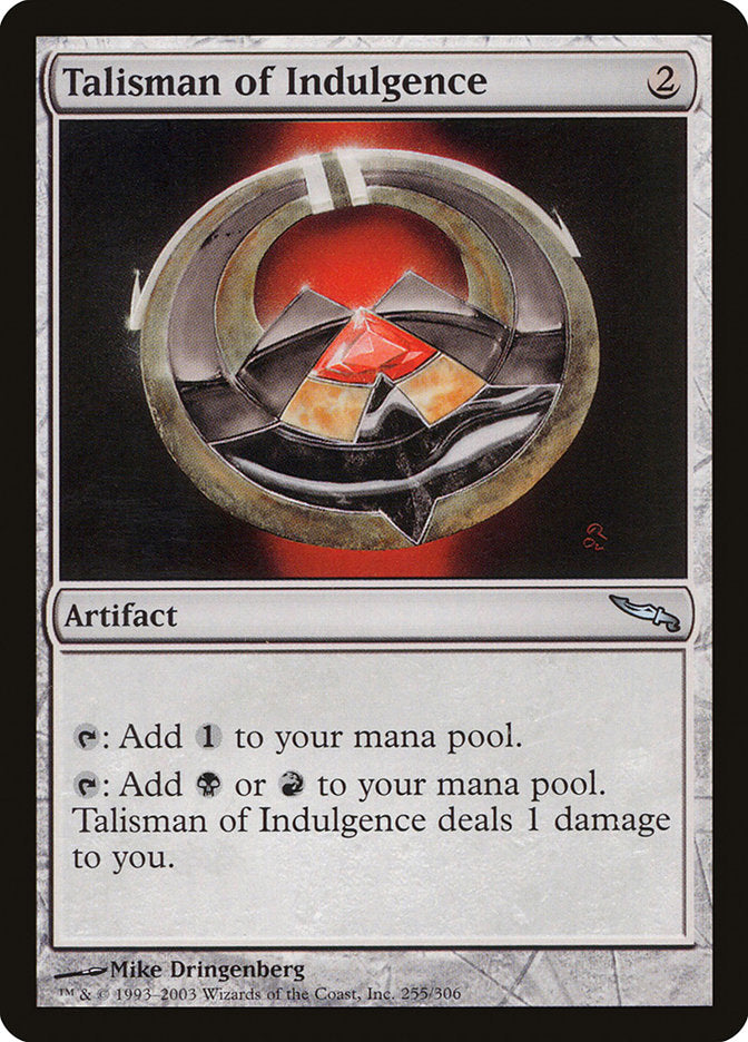 Talisman of Indulgence [Mirrodin] | Grognard Games