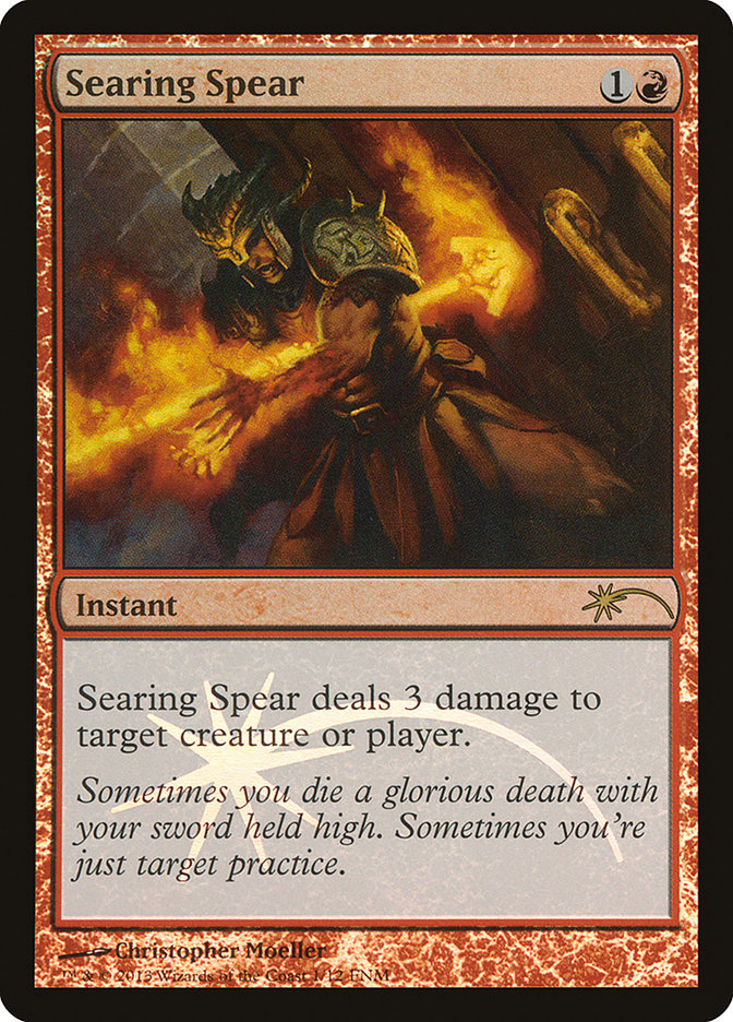 Searing Spear [Friday Night Magic 2013] | Grognard Games